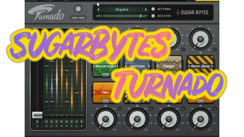 Sugar Bytesの「Turnado」を使いこなすためのTips｜アコギとDTMと